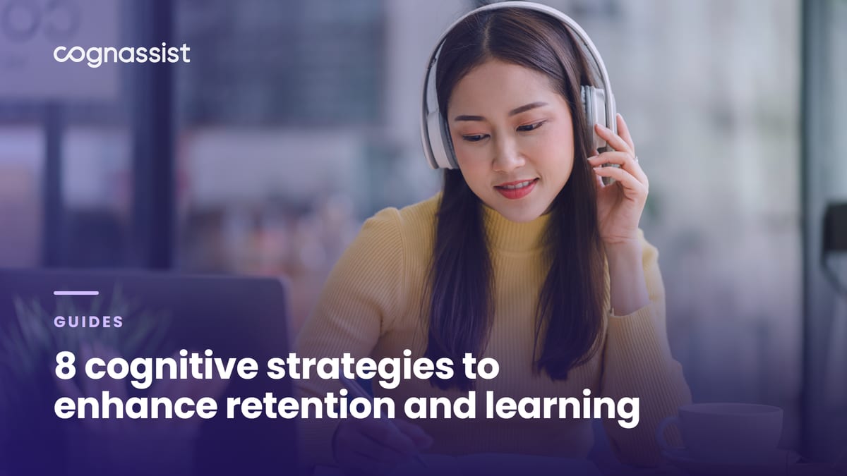 8 cognitive strategies to enhance retention and learning