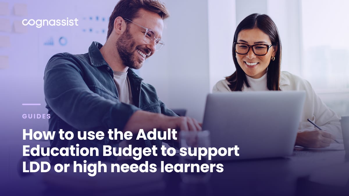 How to use the Adult Education Budget to support LDD or high needs learners