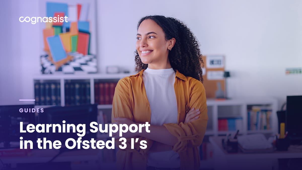 Learning Support in the Ofsted 3 I’s